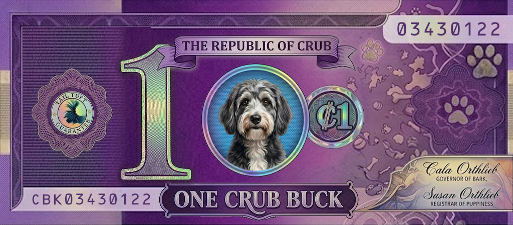 A one Crub Buck note: purple, with Cala the dog as Governor of Bark.